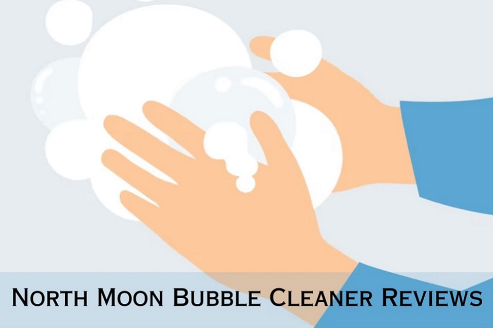 north moon bubble cleaner reviews